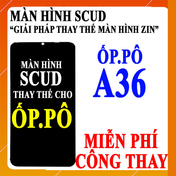 Màn hình Scud cho Oppo A36